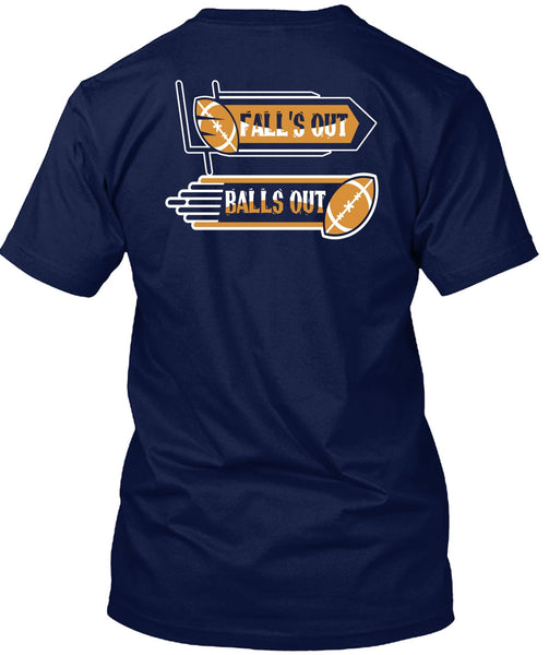 Fall's Out Balls Out T Shirt, Neing A Football Player T Shirt