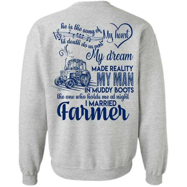 Being A Farmer T Shirt, I Married Farmer Sweatshirt