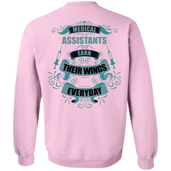 Being A Medical Assistant T Shirt, Medical Assistants Earn Their Wings Everyday Sweatshirt