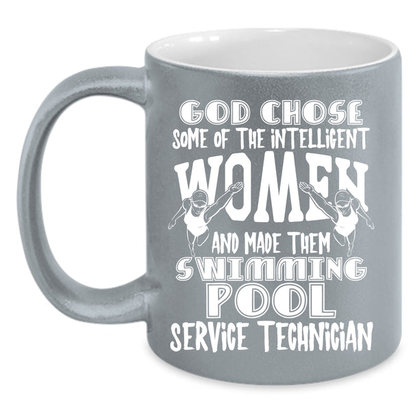 The Intelligent Women Coffee Mug, Swimming Pool Service Technician Coffee Cup