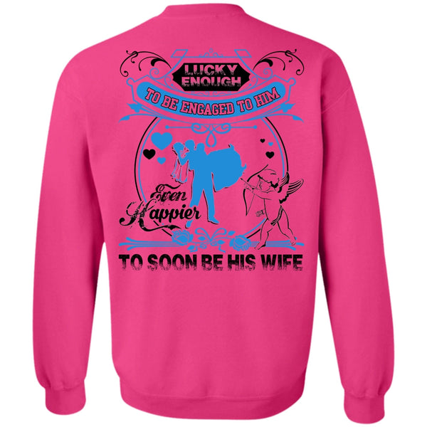 I Love Wife T Shirt, To Soon Be His Wife Sweatshirt