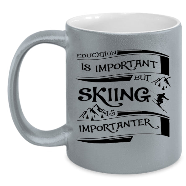 Skiing Is Importanter Coffee Mug, Education Is Important Accent Mug