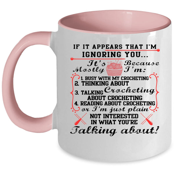 Funny Crocheter Coffee Mug, I'm Busy With My Crocheting Accent Mug