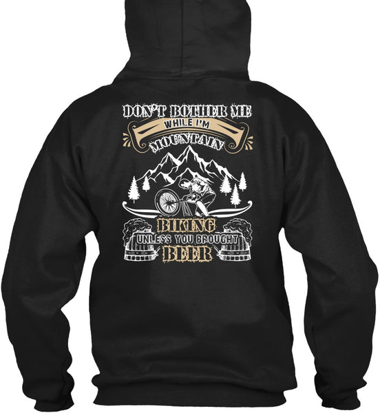 I'm Mountain Biking T Shirt, You Brought Beer T Shirt
