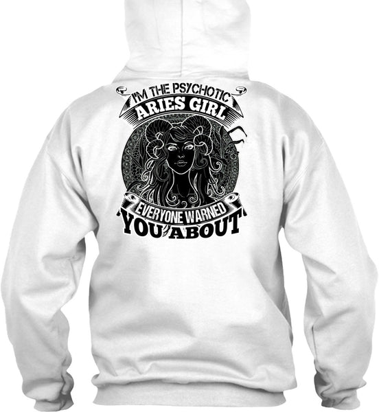 I'm The Psychotic Aries Girl T Shirt, I Love Aries T Shirt