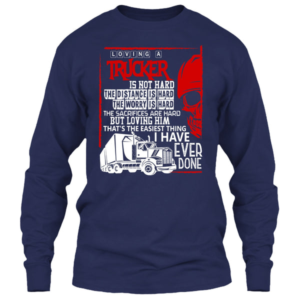 Loving A Trucker T Shirt, I Love My Trucker T Shirt