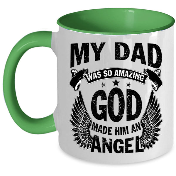 An Angel Coffee Mug, My Dad Was So Amazing Accent Mug