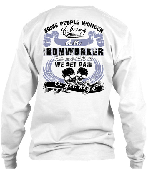 Being An Ironworker T Shirt, I Love Ironworker T Shirt