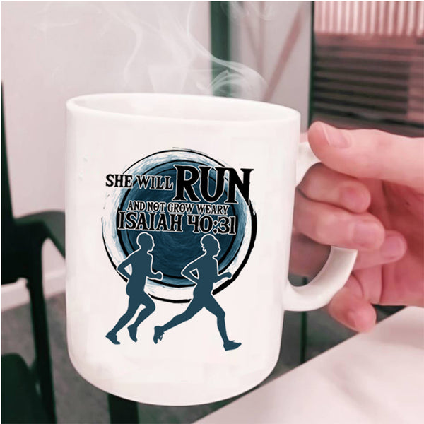Funny Runner Coffee Mug, She Will Run And Not Grow Weary Cup