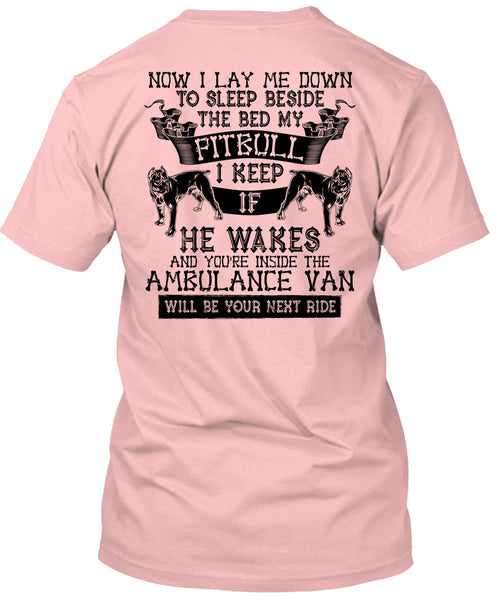 Sleep Beside The Bed My Pit Bull T Shirt, I Love My Dog T Shirt