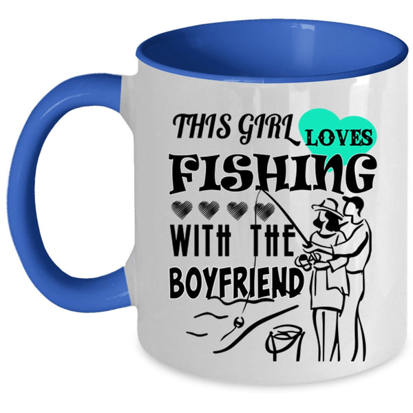 Cool Couple Coffee Mug, This Girl Loves Fishing With The Boyfriend Accent Mug