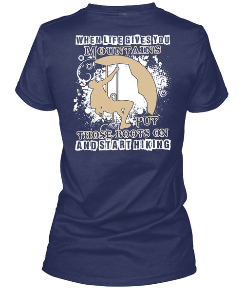Start Hiking T Shirt, You Mountains Put Those Boots T Shirt