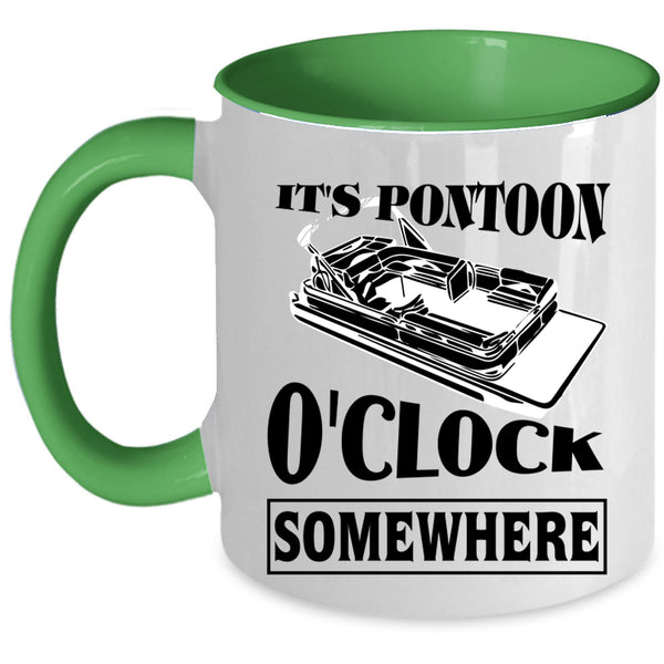 Cool Pontoon Coffee Mug, It's Pontoon O'clock Somewhere Accent Mug