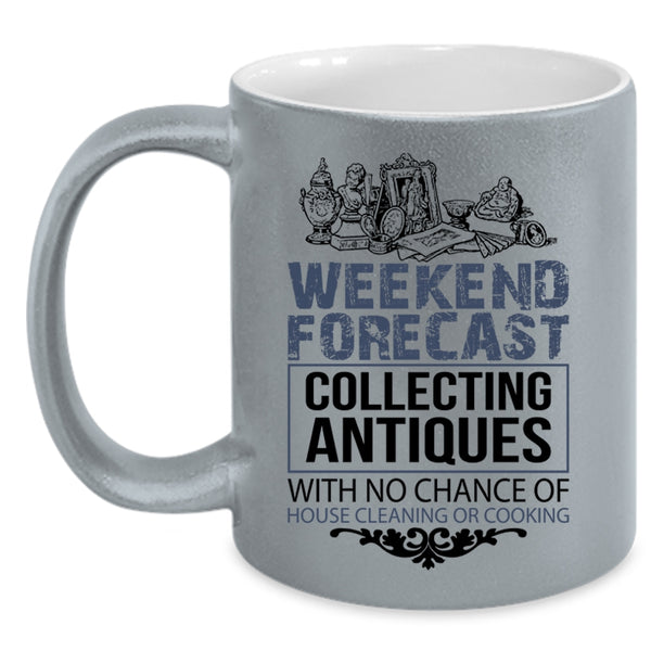 Funny Collecting Coffee Mug, Weekend Forecast Collecting Antiques Accent Mug