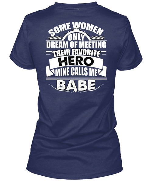 Calls Me Babe T Shirt, Being A Police T Shirt