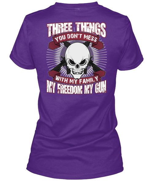You Don't Mess With My Family T Shirt, My Freedom My Gun T Shirt