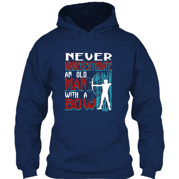 Never Underestimate T Shirt, An Old Man With A Bow T Shirt
