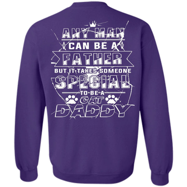 Someone Special To Be A Cat Daddy T Shirt, Loving Sweatshirt