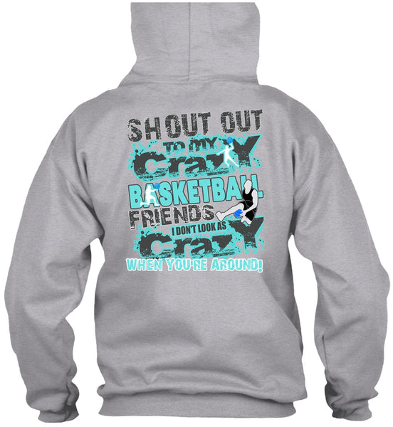 Crazy Basketball Friend T Shirt, I Love Basketball T Shirt