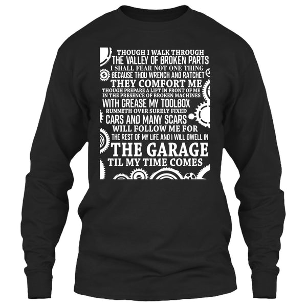 The Garage Till My Time Comes T Shirt, Coolest Mechanic T Shirt