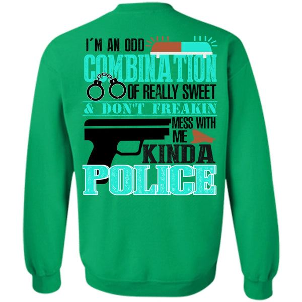 I Love Police T Shirt, Mess With Me Kinda Police Sweatshirt