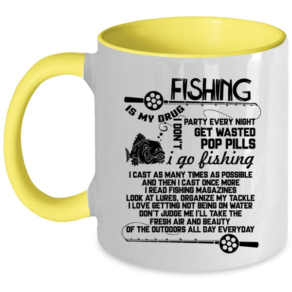 I Go Fishing Coffee Mug, Fishing Is My Drug Accent Mug