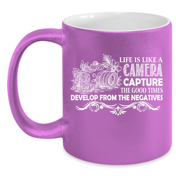 Life Is Life A Camera Coffee Mug, Best Gift For Photographers Coffee Cup
