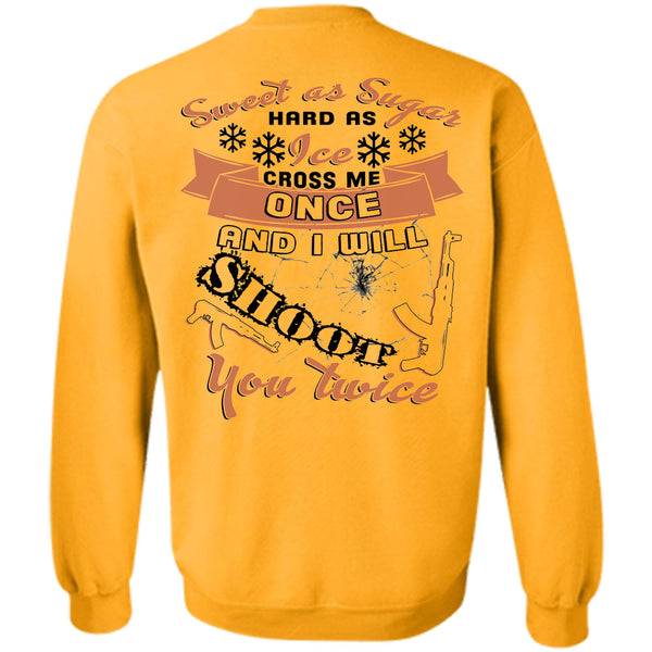 Being A Hunter T Shirt, I Will Shoot You Twice Sweatshirt