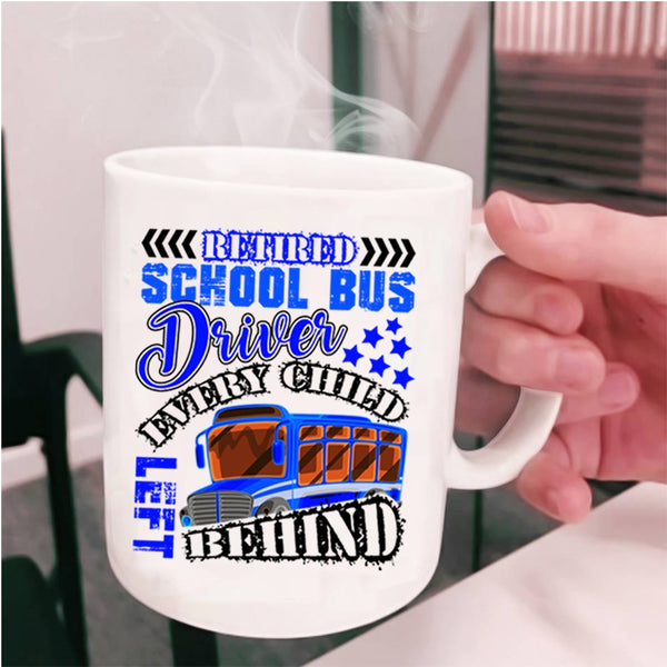 Cool Retirement Coffee Mug, Retired School Bus Driver Cup