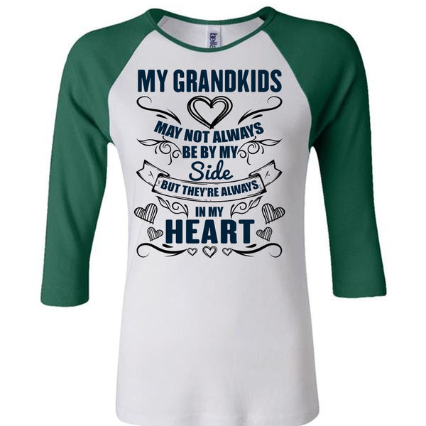 My Grandkids May Not Always Be By My Side T Shirt, I Love Grandkids T Shirt, Awesome T-Shirts