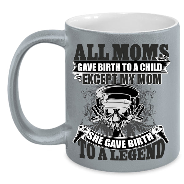 She Gave Birth To A Police Coffee Mug, All Moms Gave Birth To A Child Accent Mug