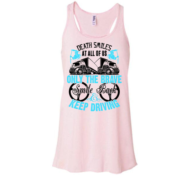 Death Smiles At All Of Us T Shirt, Coolest Truck Driver Tank Top