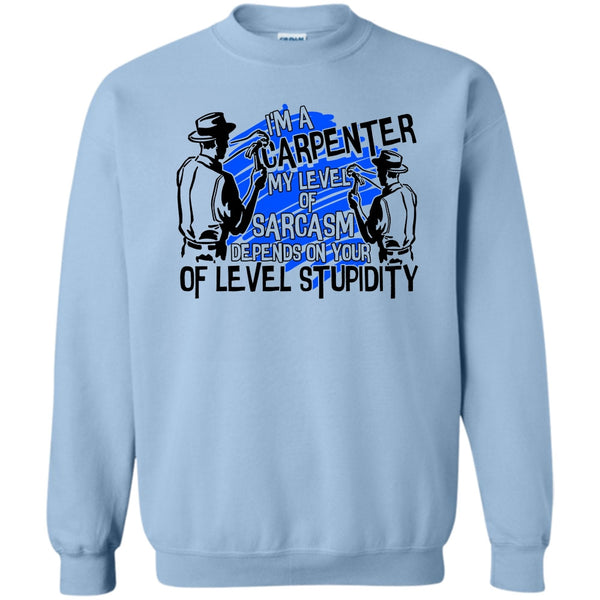 Coolest Carpenter T Shirt, I'm A Carpenter Sweatshirt
