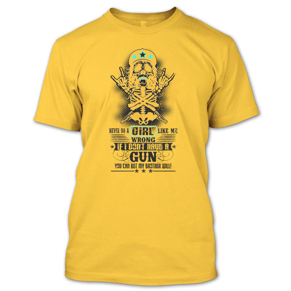 Never Do A Girl Like Me T Shirt, Gift For Daughter T Shirt