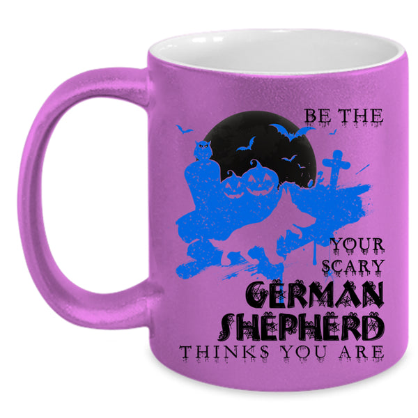 Cute Dog Coffee Mug, Be The Your Scary German Shepherd Accent Mug
