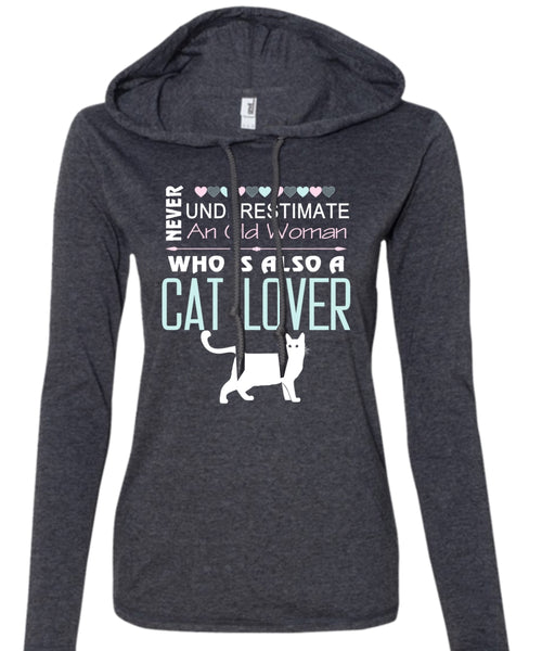 Never Underestimate An Old Woman Who Is Also A Cat Lover T Shirt, My Pets T Shirt (Anvil Ladies Ringspun Hooded)