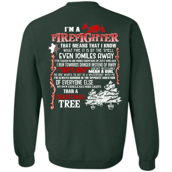 Christmas Tree T Shirt, Being A Firefighter Sweatshirt