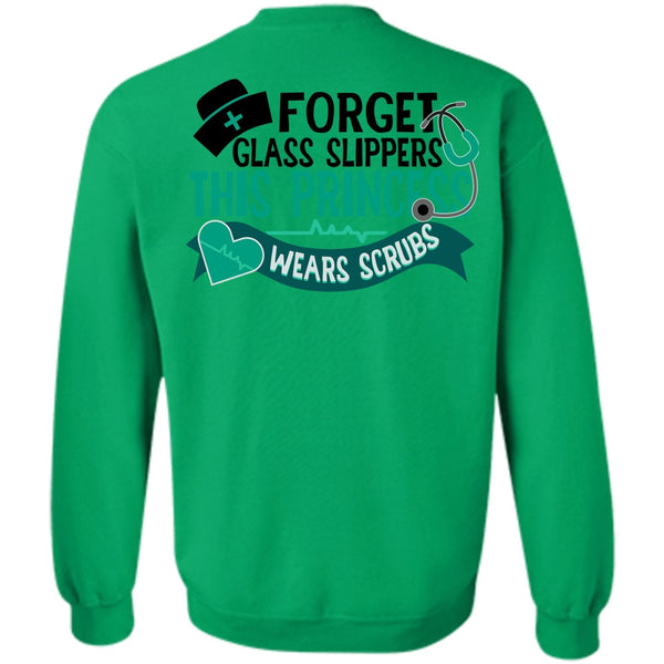 Being A Doctor T Shirt, Forget Glass Slippers This Princess Wears Scrubs Sweatshirt