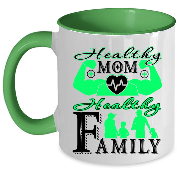 Healthy Family Coffee Mug, Healthy Mom Accent Mug