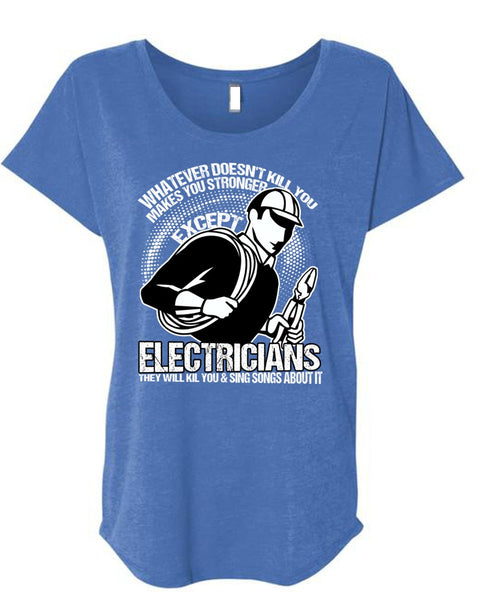 Stronger Except Electricians T Shirt, Being An Electrician T Shirt, Cool Shirt (Ladies' Triblend Dolman Sleeve)
