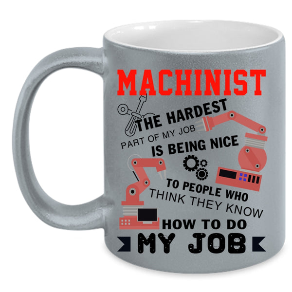 Best Gift For Machinist Coffee Mug, Machinist Accent Mug