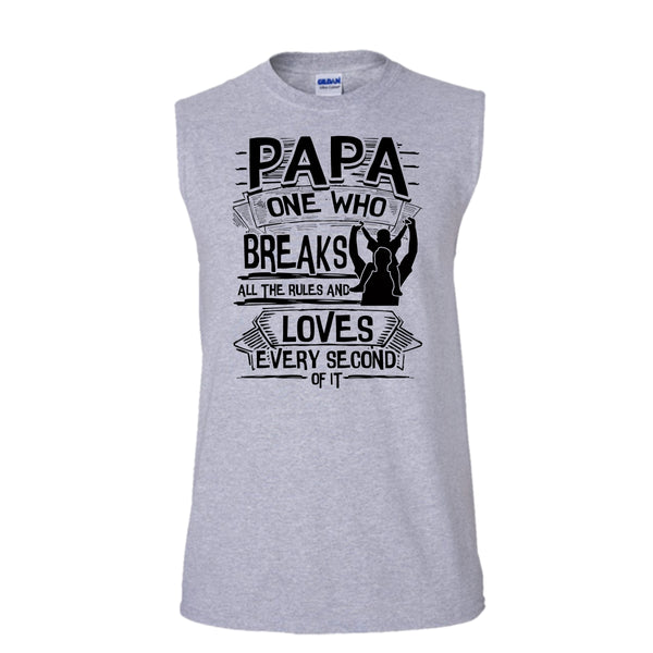 Papa One Who Breaks All The Rules T Shirt, Father's Day Gift Tank Top (Men's Cotton Sleeveless)