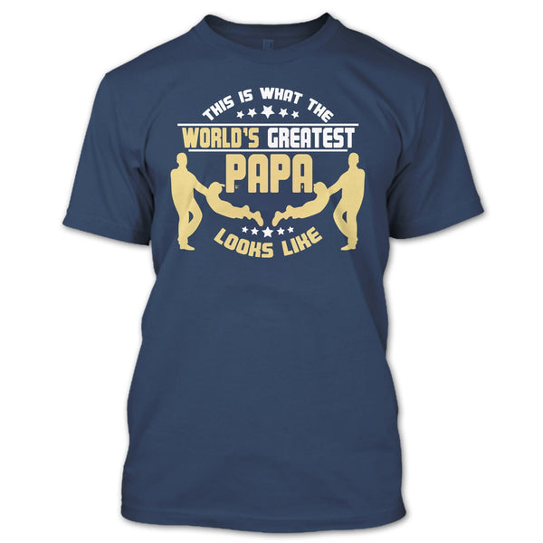 This Is What The World's Greatest Papa T Shirt, Greatest Papa T Shirt