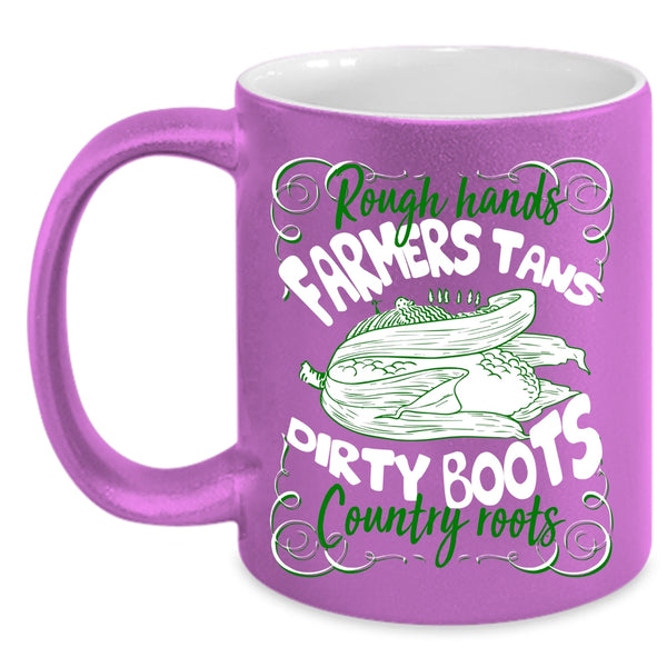 Rough Hands Farmers Tans Coffee Mug, Dirty Boots Country Roots Coffee Cup