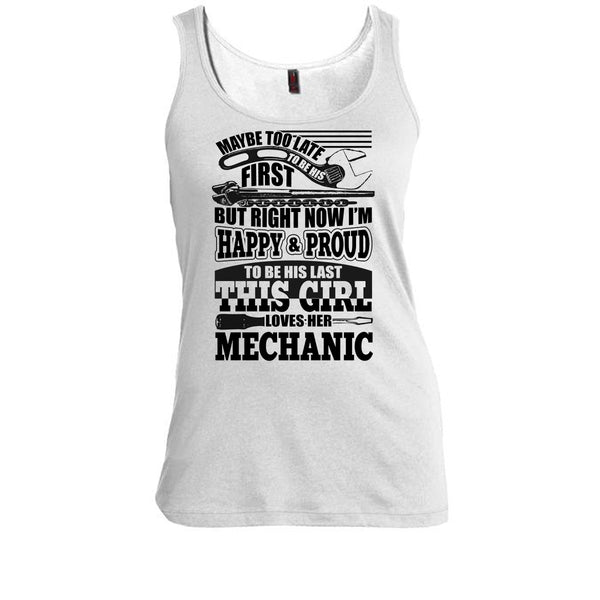 I'm Happy & Proud To Be His Last T Shirt, Coolest Mechanic T Shirt, Awesome t-shirts