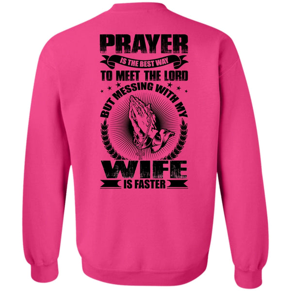 I Love Wife T Shirt, Prayer Is The Best Way Sweatshirt
