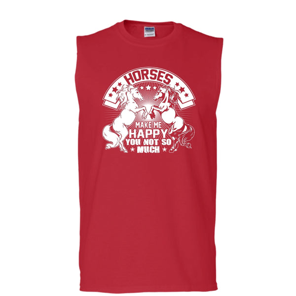 Horses Make Me Happy T Shirt, You Not So Much Tank Top (Men's Cotton Sleeveless)