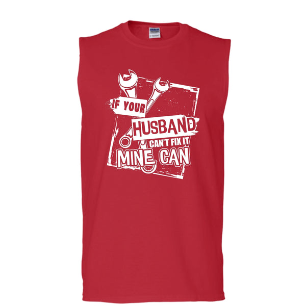 If Your Husband Can't Fix It T Shirt, Mechanic Husband Tank Top (Men's Cotton Sleeveless)