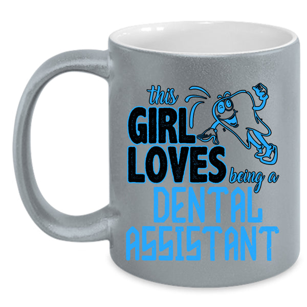 Cute Girls Coffee Mug, This Girls Love Being A Dental Assistant Accent Mug
