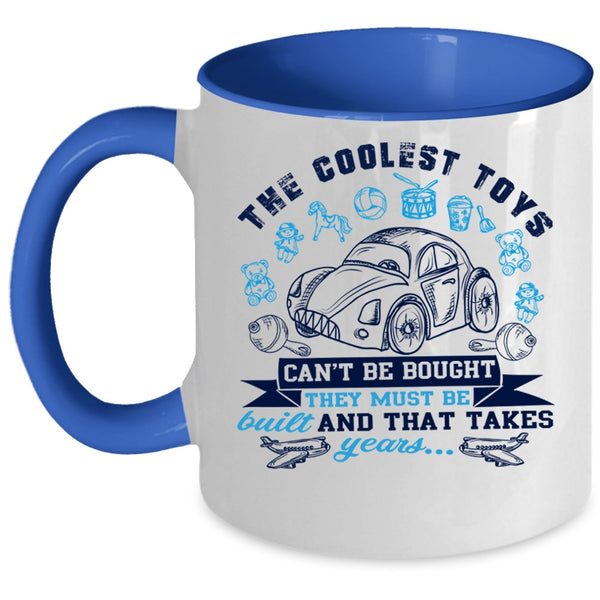 Cute Gift For My Kids Coffee Mug, The Coolest Toys Can't Be Bought Accent Mug